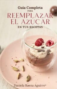 Guia completa para reemplazar el azucar en tus recetas (Amazon)